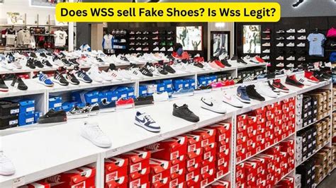 does wss have fake shoes|is wss legit.